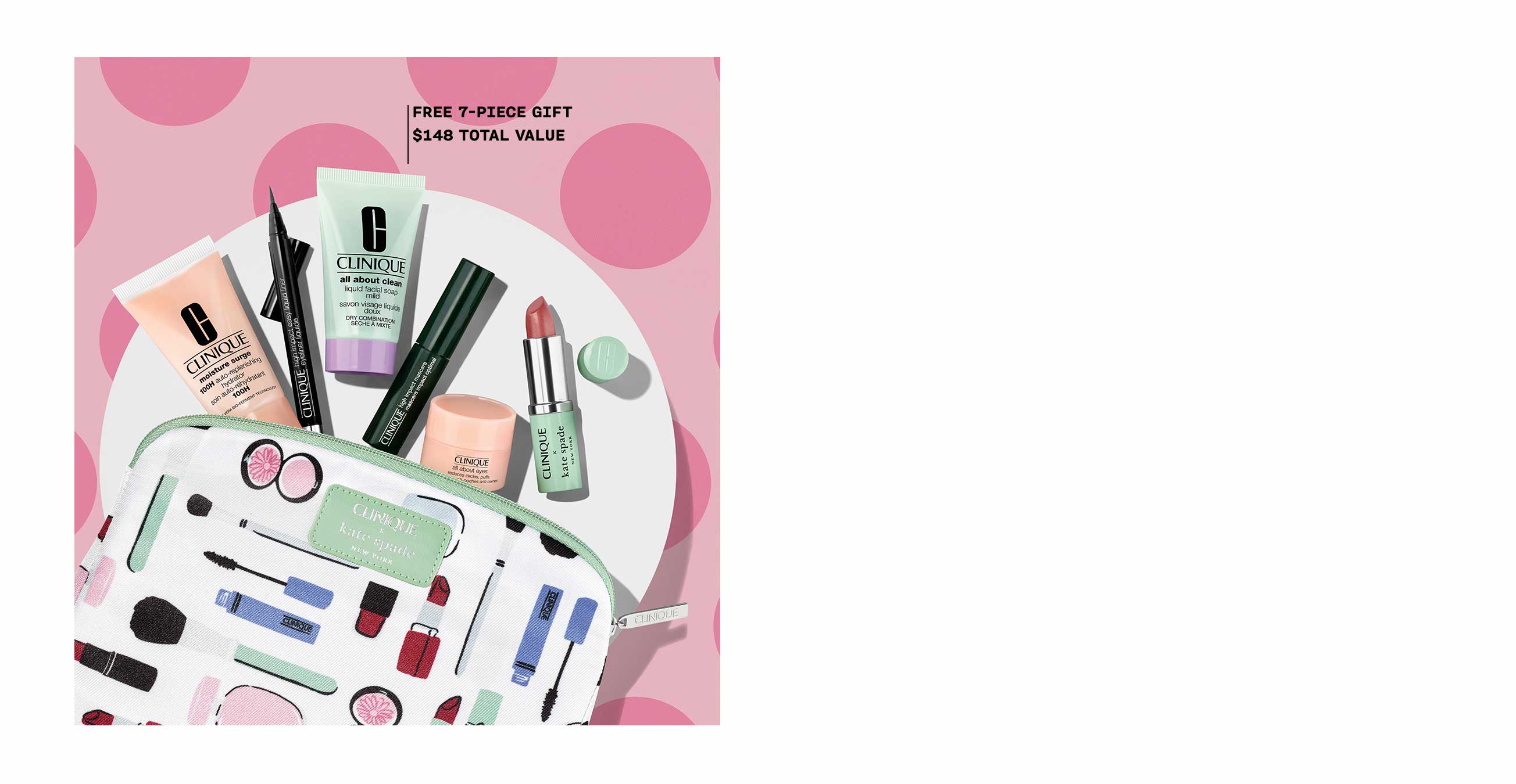 Get 7 pieces free with eligible $65 purchase.*