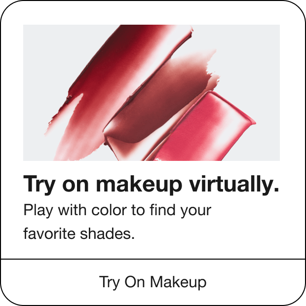 Try on makeup virtually. Play with color to find your  favorite shades.